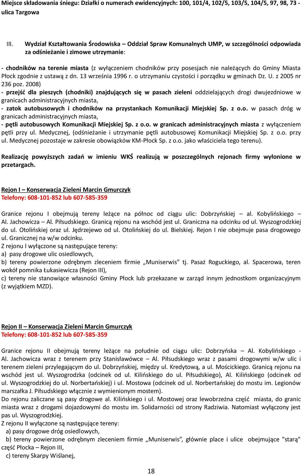 należących do Gminy Miasta Płock zgodnie z ustawą z dn. 13 września 1996 r. o utrzymaniu czystości i porządku w gminach Dz. U. z 2005 nr 236 poz.