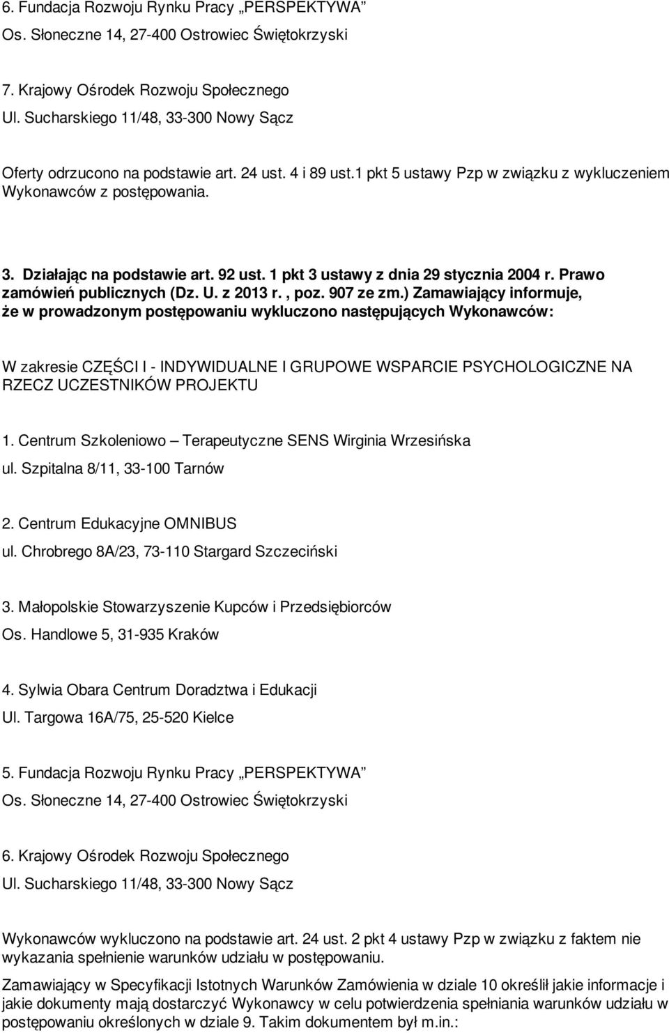 1 pkt 3 ustawy z dnia 29 stycznia 2004 r. Prawo zamówień publicznych (Dz. U. z 2013 r., poz. 907 ze zm.