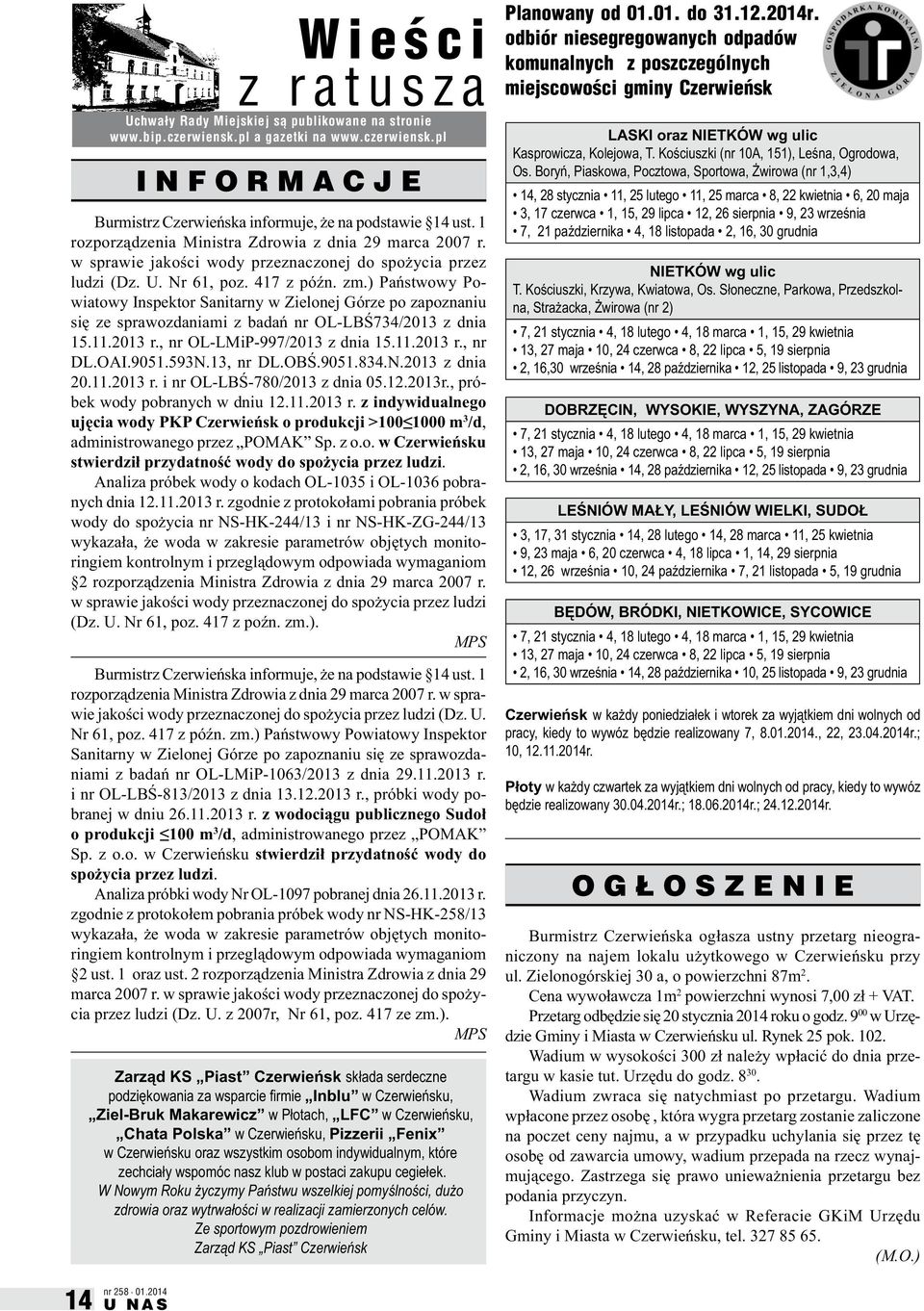 ) Państwowy Powiatowy Inspektor Sanitarny w Zielonej Górze po zapoznaniu się ze sprawozdaniami z badań nr OL-LBŚ734/2013 z dnia 15.11.2013 r., nr OL-LMiP-997/2013 z dnia 15.11.2013 r., nr DL.OAI.9051.