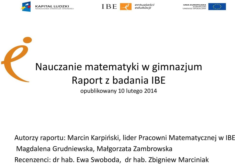 lider Pracowni Matematycznej w IBE Magdalena Grudniewska,