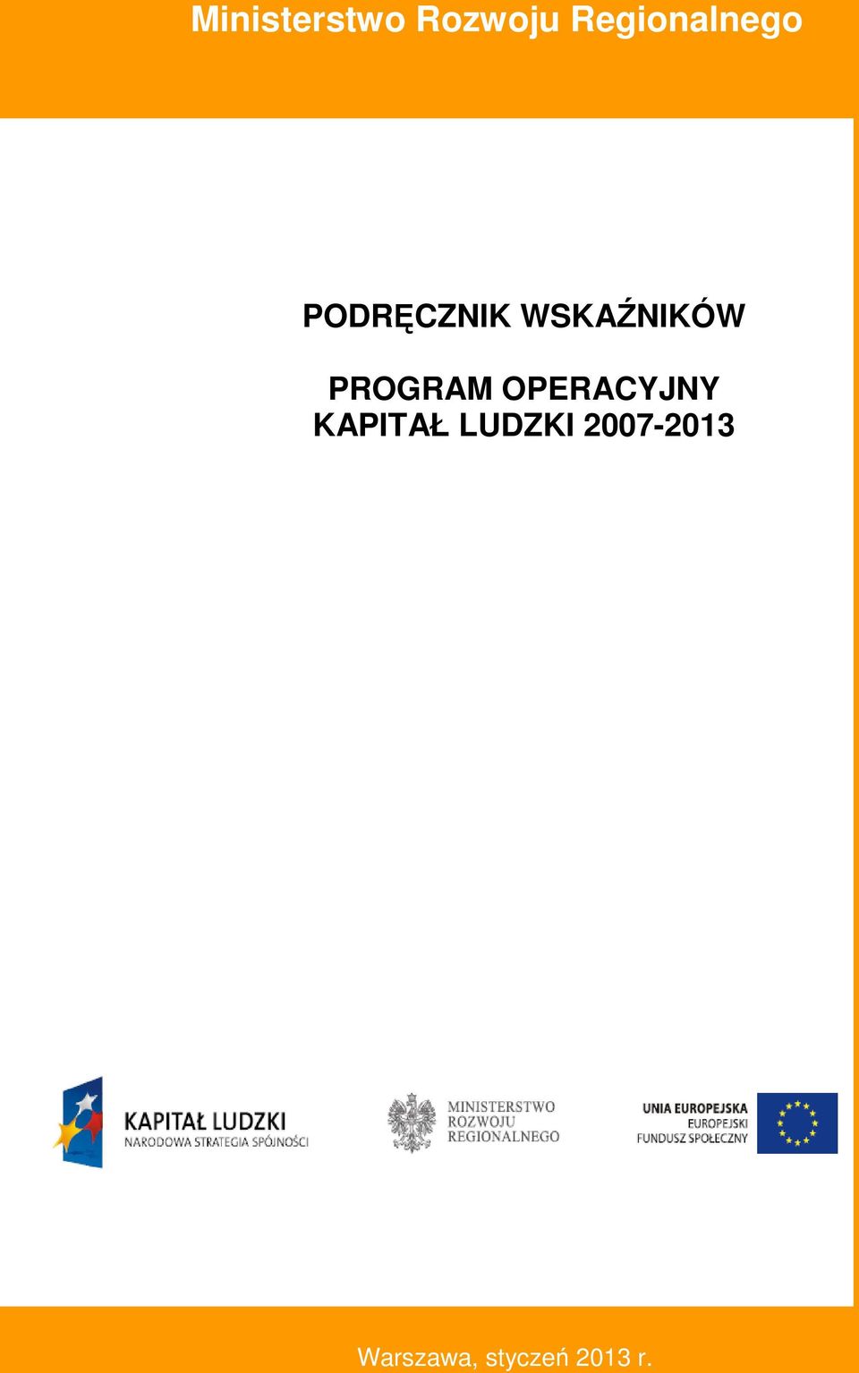 KAPITAŁ LUDZKI 2007-2013 Warszawa, styczeń