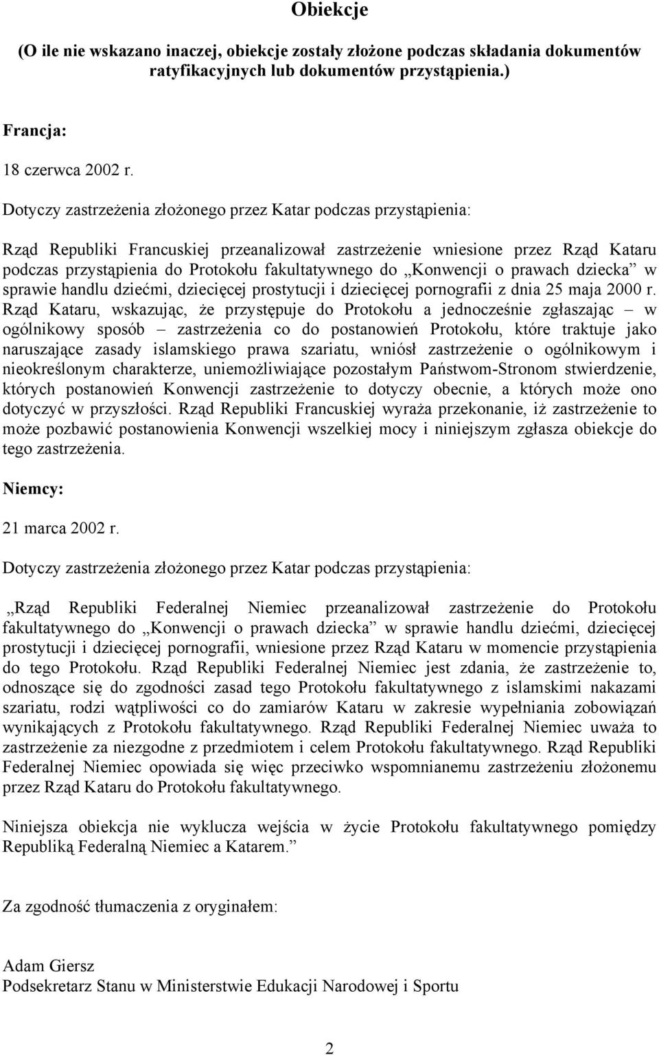 do Konwencji o prawach dziecka w sprawie handlu dziećmi, dziecięcej prostytucji i dziecięcej pornografii z dnia 25 maja 2000 r.