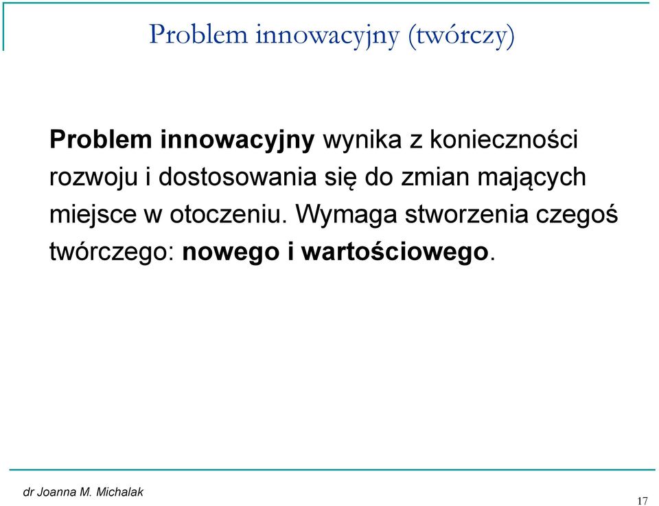 do zmian mających miejsce w otoczeniu.