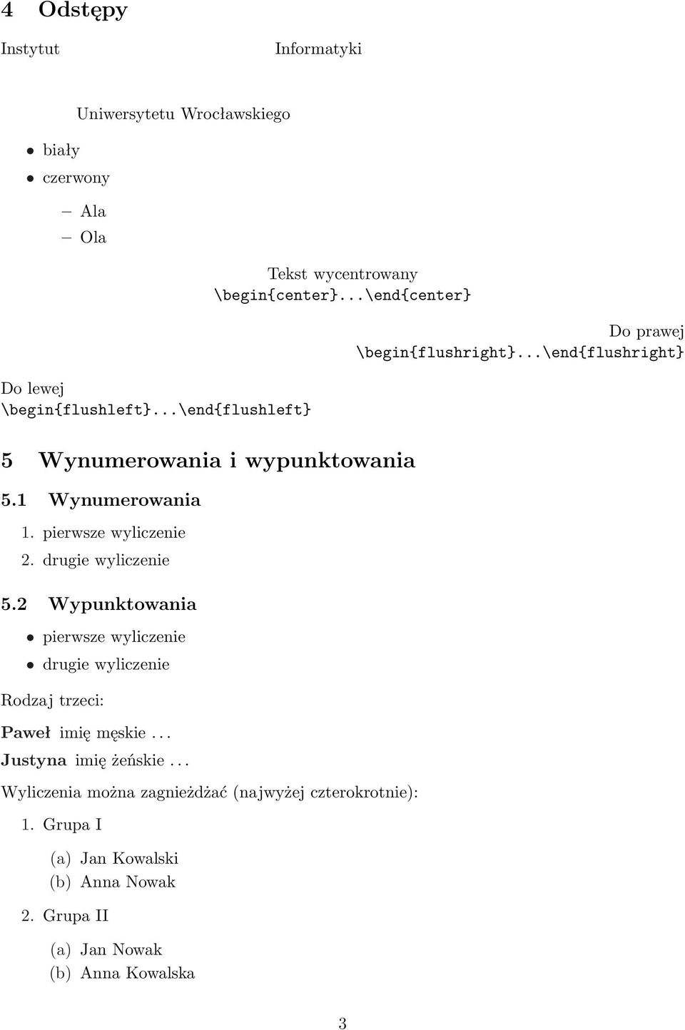 ..\end{flushright} 5 Wynumerowania i wypunktowania 5. Wynumerowania. pierwsze wyliczenie 2. drugie wyliczenie 5.