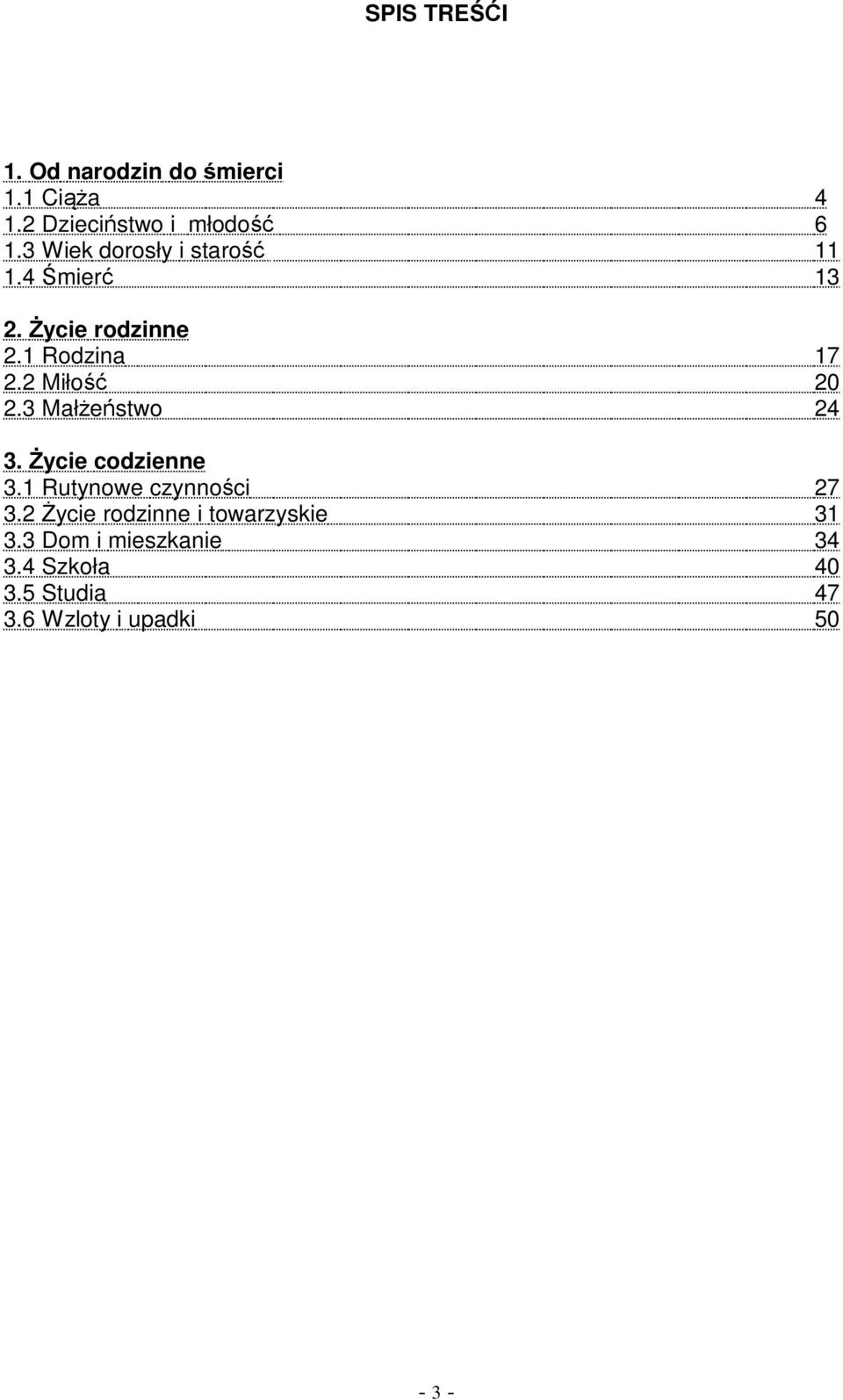 2 Miłość 20 2.3 Małżeństwo 24 3. Życie codzienne 3.1 Rutynowe czynności 27 3.