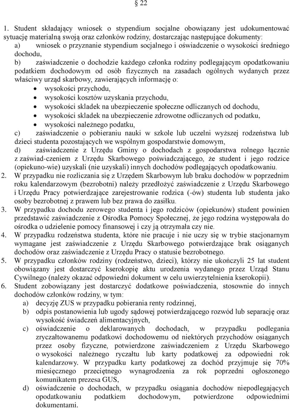 ogólnych wydanych przez właściwy urząd skarbowy, zawierających informację o: wysokości przychodu, wysokości kosztów uzyskania przychodu, wysokości skladek na ubezpieczenie społeczne odliczanych od