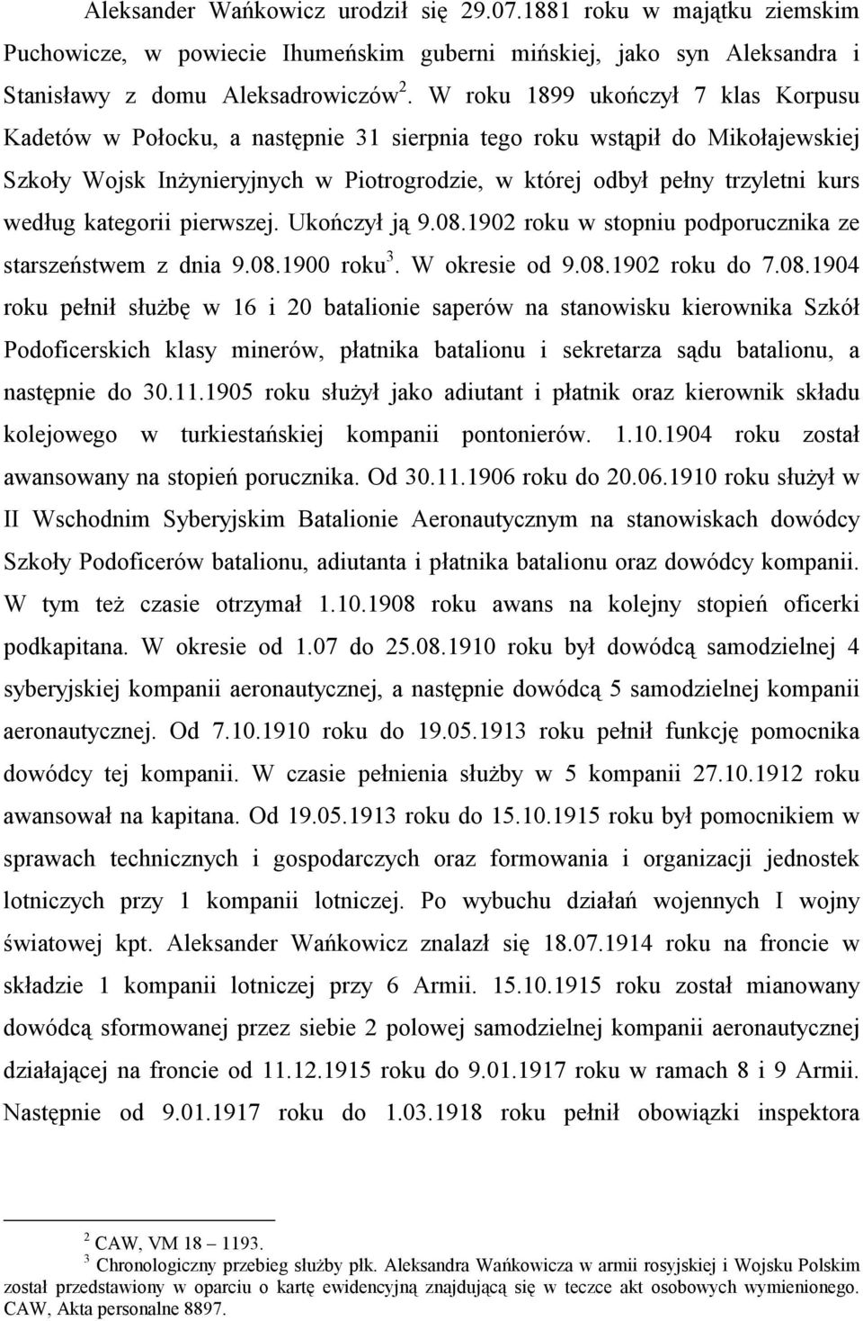 według kategorii pierwszej. Ukończył ją 9.08.