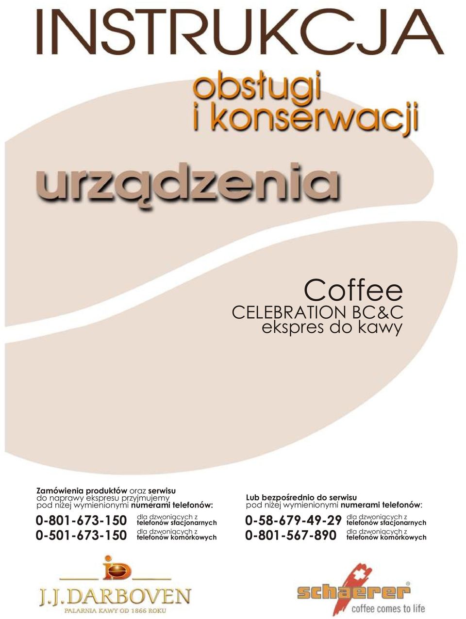 dla dzwoni¹cych z telefonów komórkowych Lub bezpoœrednio do serwisu pod ni ej wymienionymi numerami