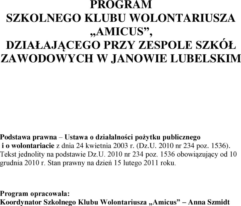 1536). Tekst jednolity na podstawie Dz.U. 2010 nr 234 poz. 1536 obowiązujący od 10 grudnia 2010 r.