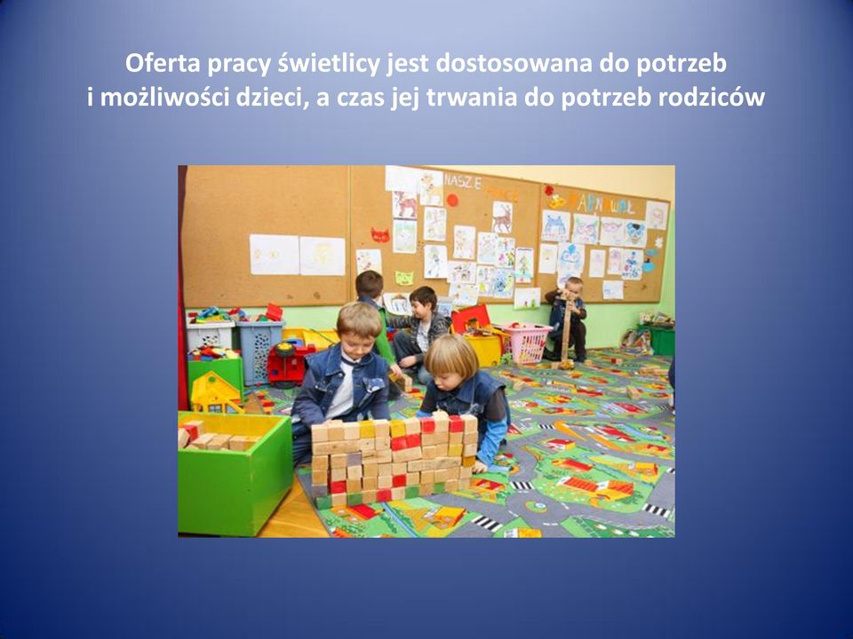 możliwości dzieci, a czas