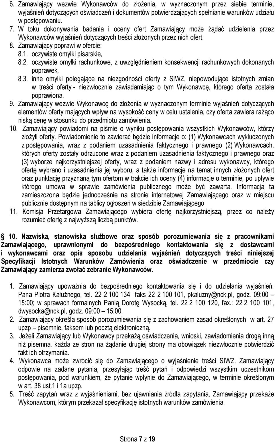 oczywiste omyłki pisarskie, 8.2. oczywiste omyłki rachunkowe, z uwzględnieniem konsekwencji rachunkowych dokonanych poprawek, 8.3.