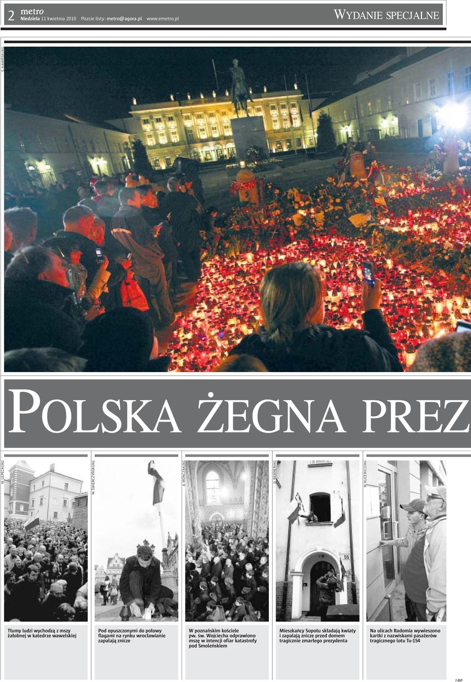 KUCEWICZ/AG Tłumy ludzi wychodzą z mszy żałobnej w katedrze wawelskiej Pod opuszczonymi do połowy flagami na rynku wrocławianie zapalają znicze W