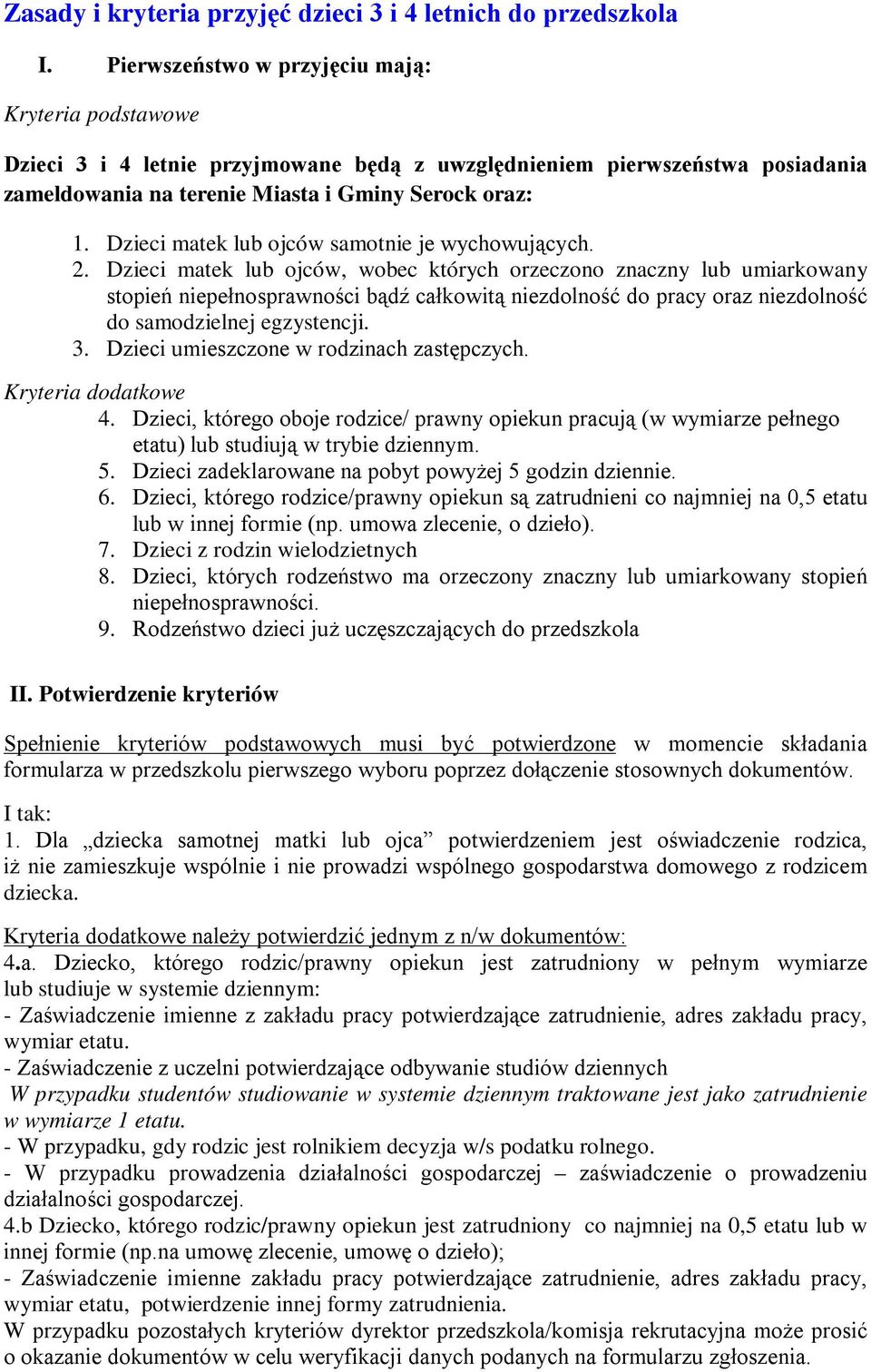 Dzieci matek lub ojców samotnie je wychowujących. 2.