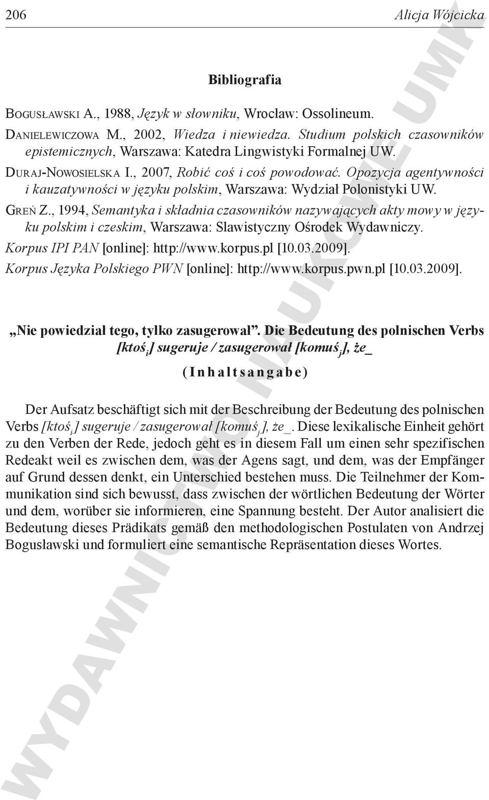 Opozycja agentywności i kauzatywności w języku polskim, Warszawa: Wydział Polonistyki UW. Greń Z.