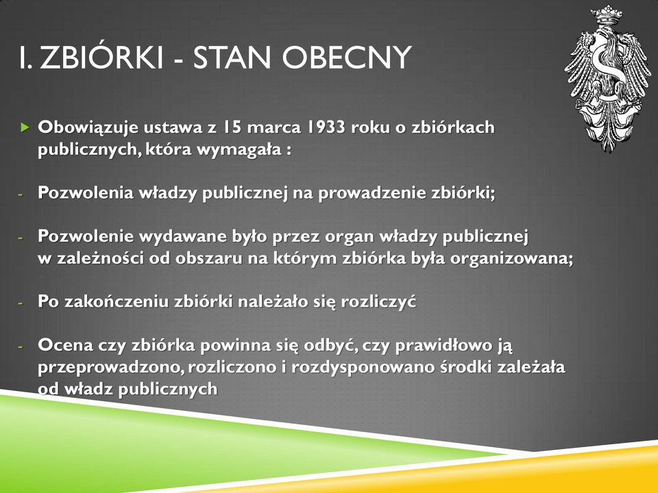 zależności od obszaru na którym zbiórka była organizowana; - Po zakończeniu zbiórki należało się rozliczyć - Ocena