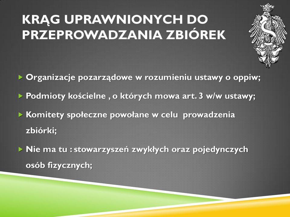 3 w/w ustawy; Komitety społeczne powołane w celu prowadzenia