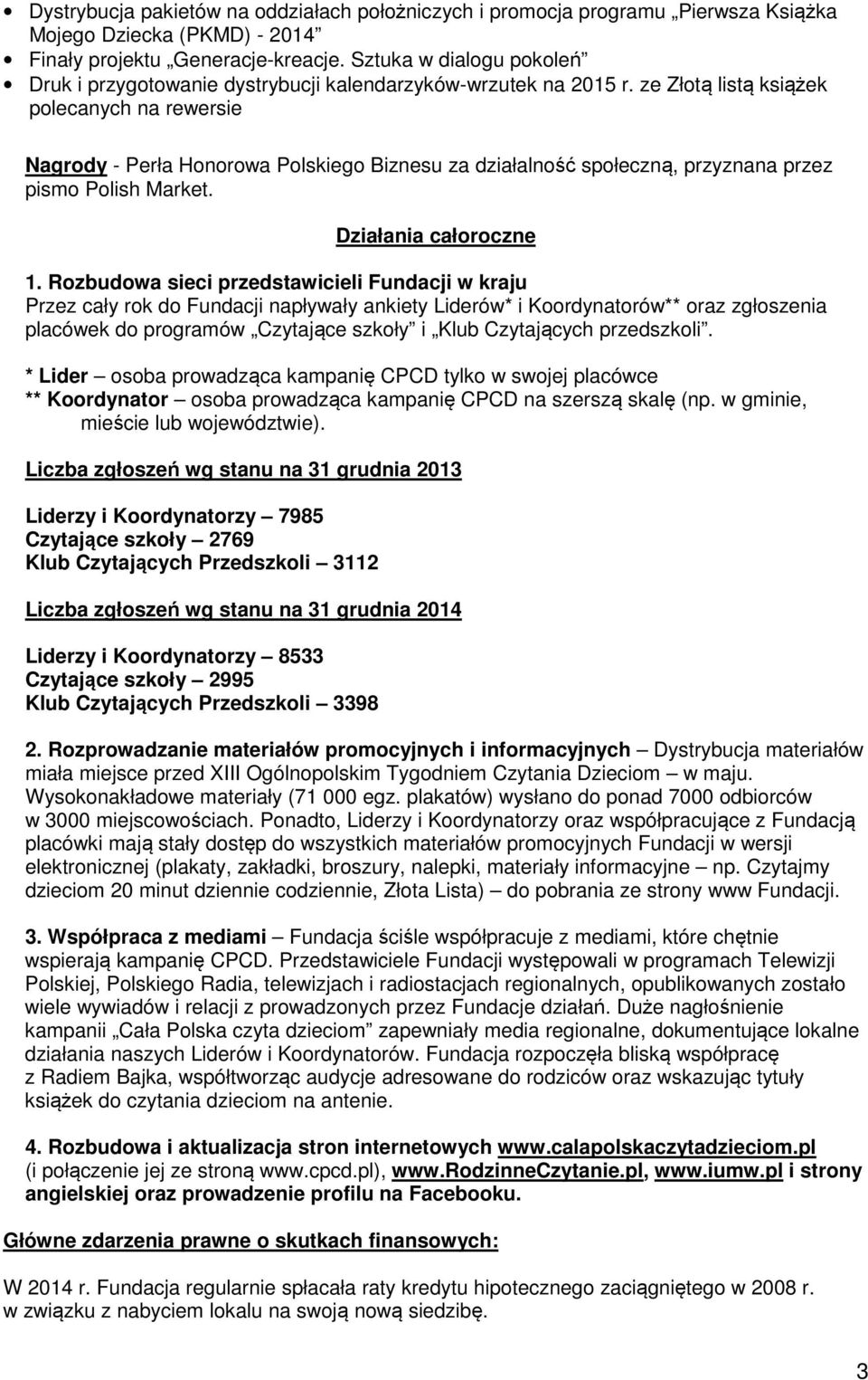 ze Złotą listą książek polecanych na rewersie Nagrody - Perła Honorowa Polskiego Biznesu za działalność społeczną, przyznana przez pismo Polish Market. Działania całoroczne 1.