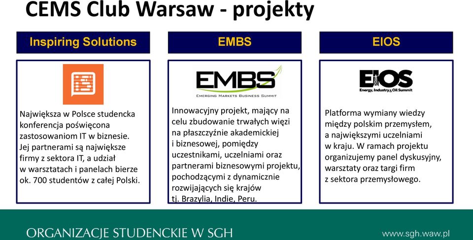 Innowacyjny projekt, mający na celu zbudowanie trwałych więzi na płaszczyźnie akademickiej i biznesowej, pomiędzy uczestnikami, uczelniami oraz partnerami biznesowymi projektu,