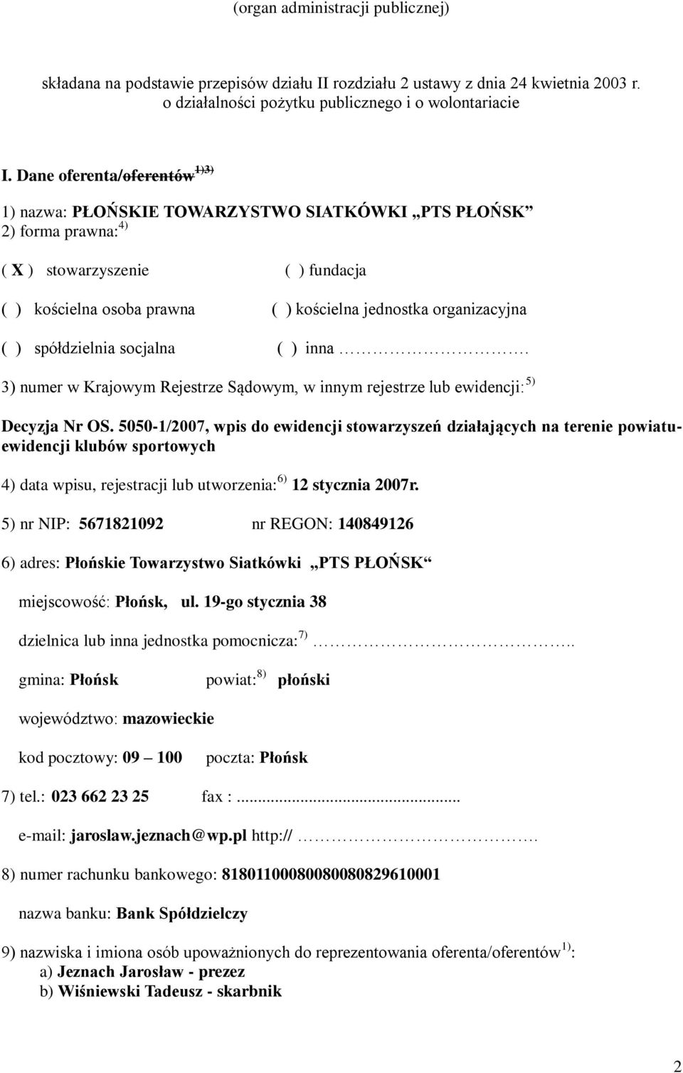 ( ) spółdzielnia socjalna ( ) inna. 3) numer w Krajowym Rejestrze Sądowym, w innym rejestrze lub ewidencji: 5) Decyzja Nr OS.