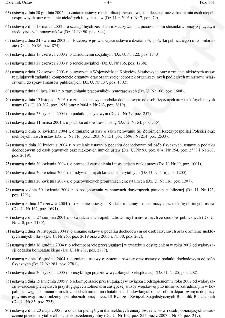 79), 64) ustawą z dnia 13 marca 2003 r. o szczególnych zasadach rozwiązywania z pracownikami stosunków pracy z przyczyn niedotyczących pracowników (Dz. U. Nr 90, poz.