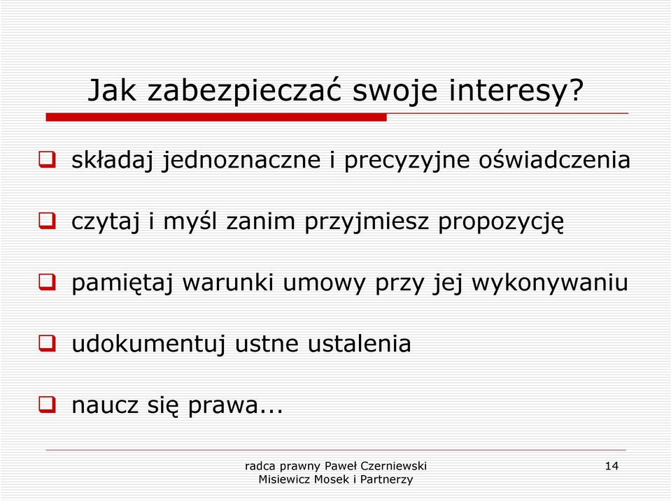 i myśl zanim przyjmiesz propozycję pamiętaj warunki