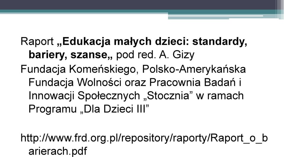 Pracownia Badań i Innowacji Społecznych Stocznia w ramach Programu Dla