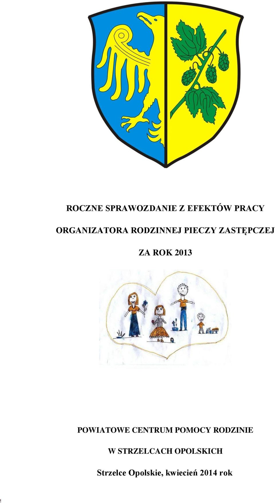 ROK 2013 POWIATOWE CENTRUM POMOCY RODZINIE W