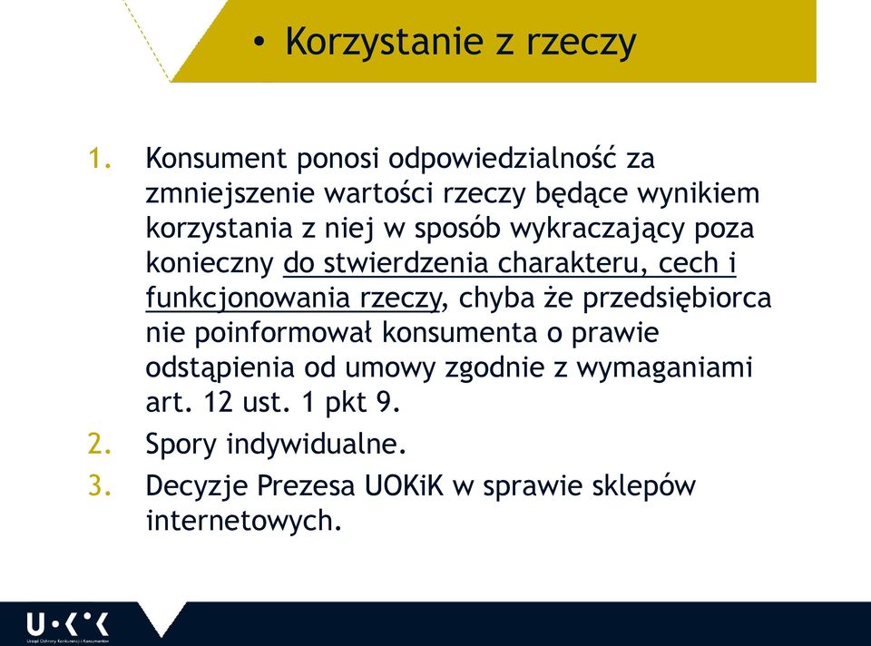 sposób wykraczający poza konieczny do stwierdzenia charakteru, cech i funkcjonowania rzeczy, chyba że