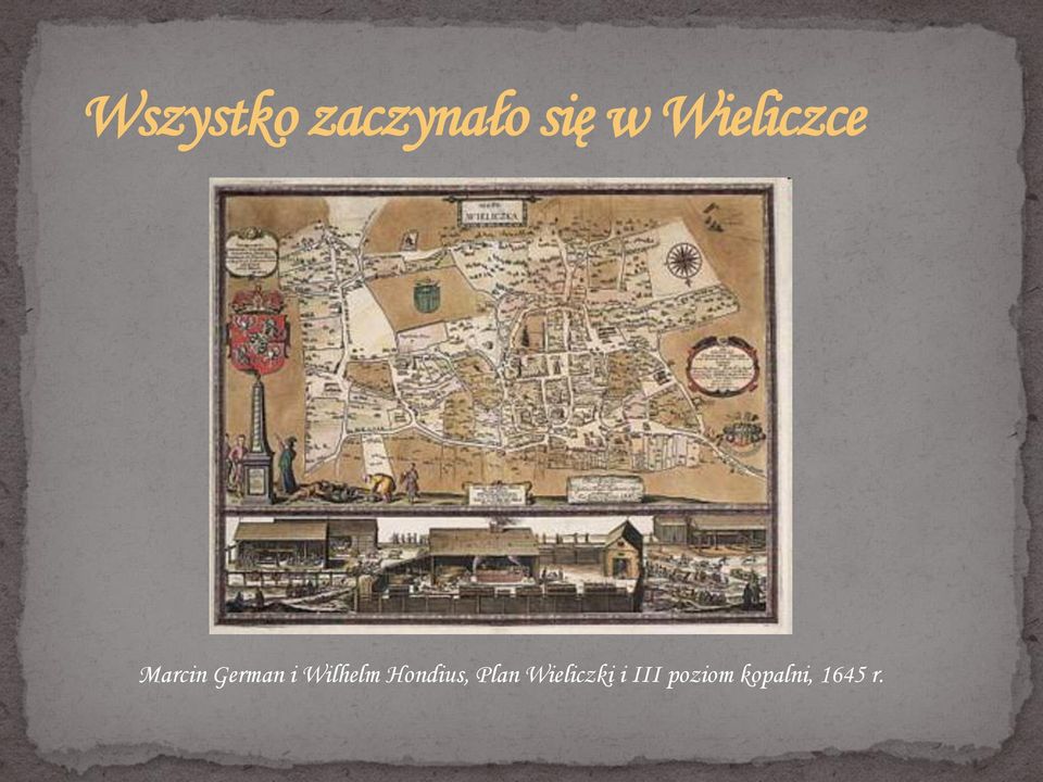 Wilhelm Hondius, Plan