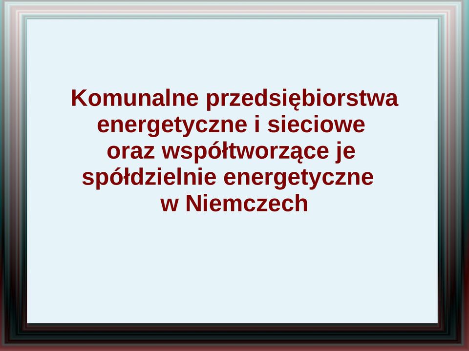 oraz współtworzące je