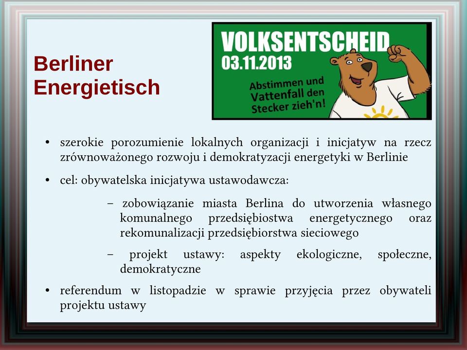 utworzenia własnego komunalnego przedsiębiostwa energetycznego oraz rekomunalizacji przedsiębiorstwa sieciowego