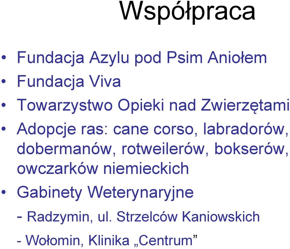 dobermanów, rotweilerów, bokserów, owczarków niemieckich Gabinety