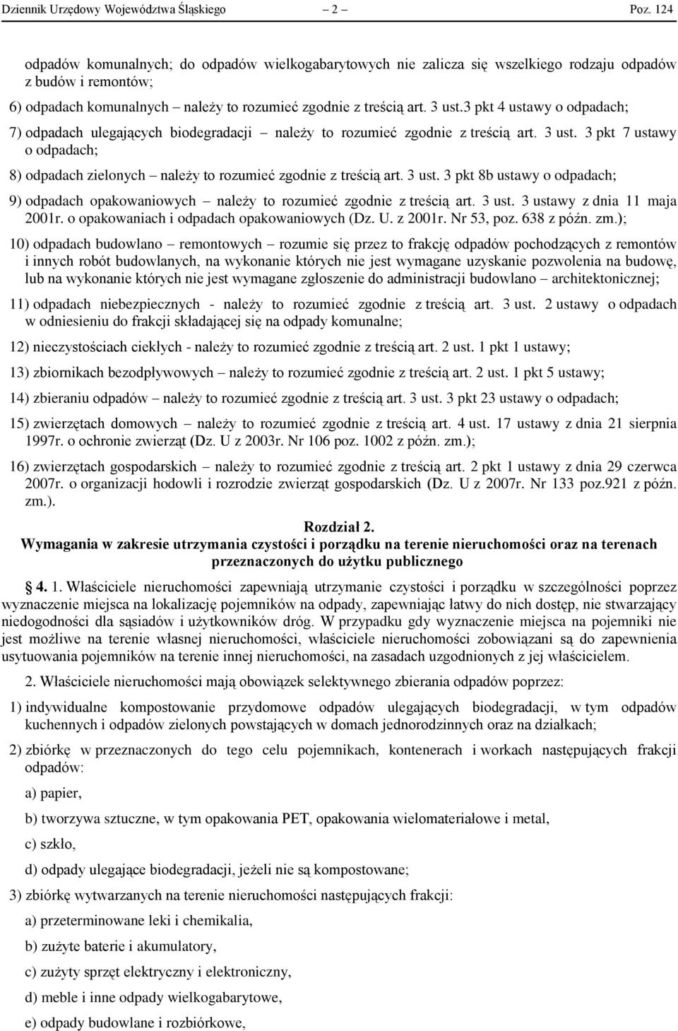 3 pkt 4 ustawy o odpadach; 7) odpadach ulegających biodegradacji należy to rozumieć zgodnie z treścią art. 3 ust.