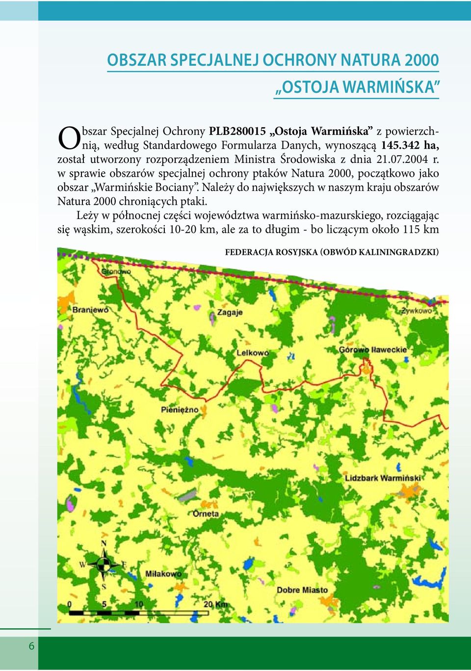w sprawie obszarów specjalnej ochrony ptaków Natura 2000, początkowo jako obszar Warmińskie Bociany.