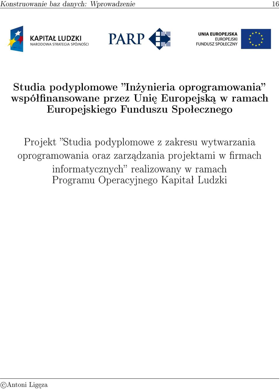 Spoªecznego Projekt Studia podyplomowe z zakresu wytwarzania oprogramowania oraz