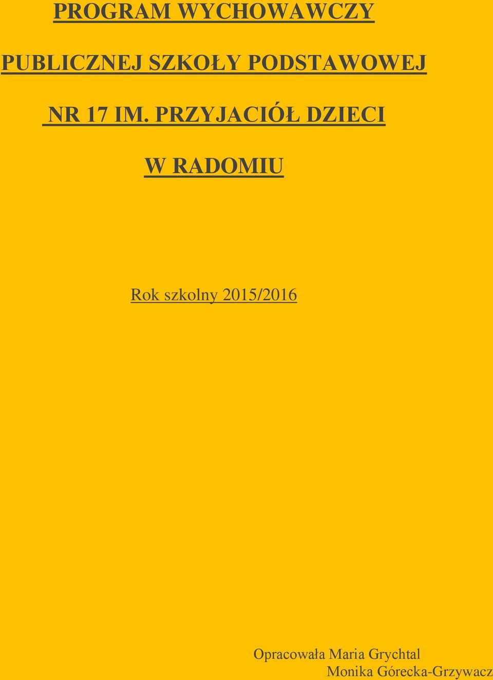 PRZYJACIÓŁ DZIECI W RADOMIU Rok szkolny