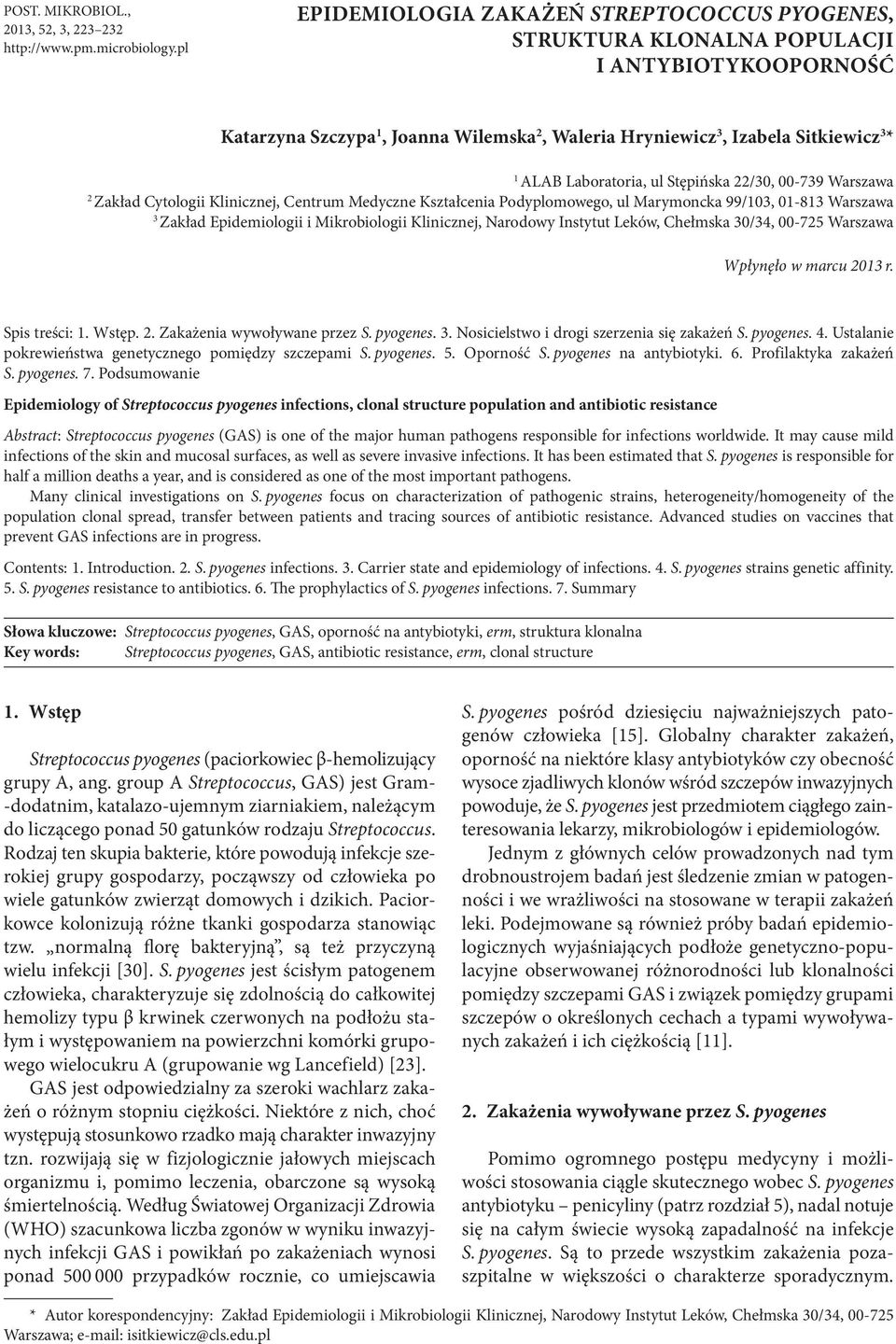 Laboratoria, ul Stępińska 22/30, 00-739 Warszawa 2 Zakład Cytologii Klinicznej, Centrum Medyczne Kształcenia Podyplomowego, ul Marymoncka 99/103, 01-813 Warszawa 3 Zakład Epidemiologii i