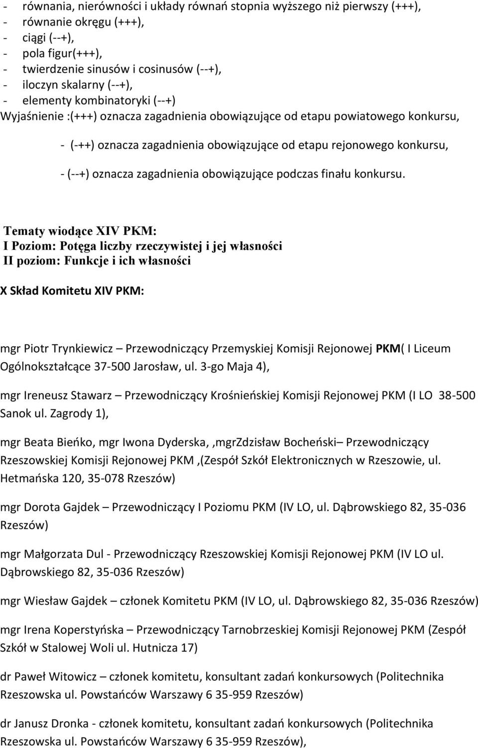 oznacza zagadnienia obowiązujące podczas finału konkursu.