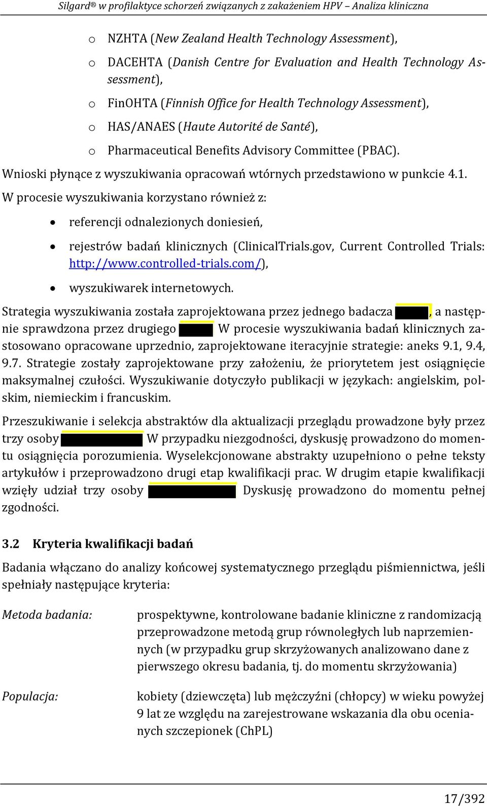 Wnioski płynące z wyszukiwania opracowań wtórnych przedstawiono w punkcie 4.1.