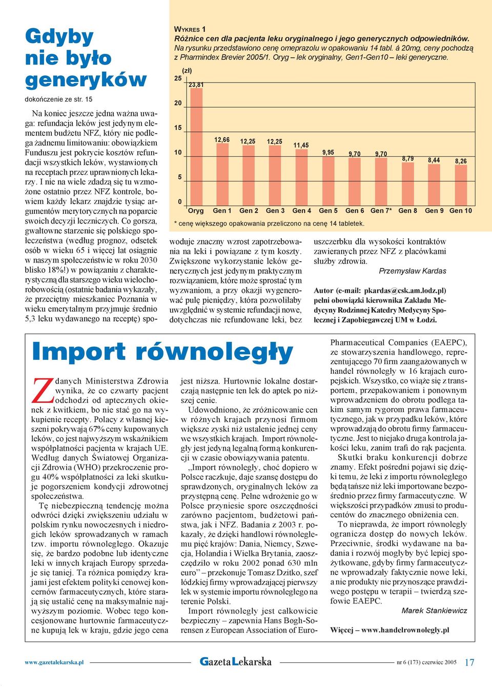 tysiąc argumentów merytorycznych na poparcie swoich decyzji leczniczych Co gorsza, gwałtowne starzenie się polskiego społeczeństwa (według prognoz, odsetek osób w wieku 65 i więcej lat osiągnie w