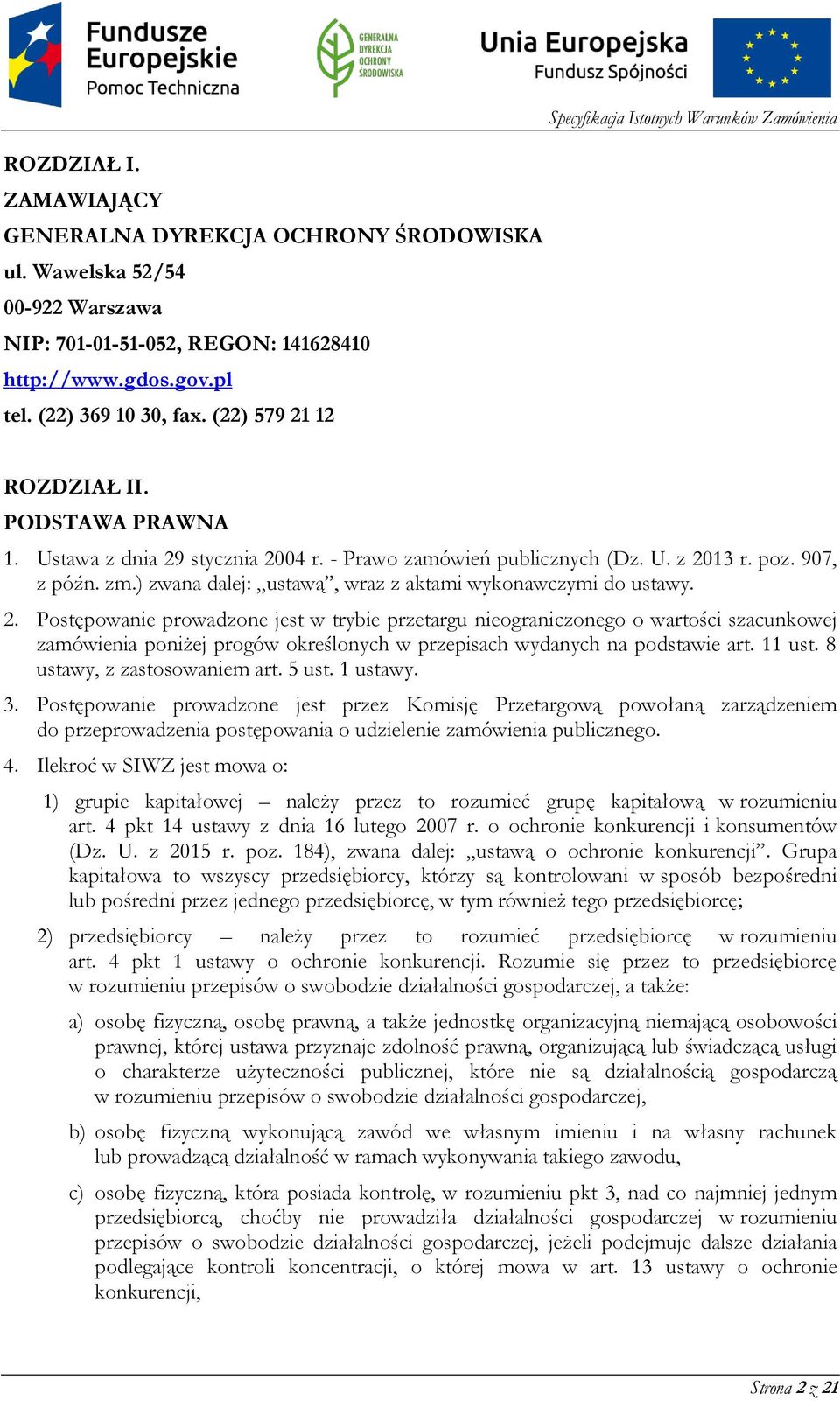 ) zwana dalej: ustawą, wraz z aktami wykonawczymi do ustawy. 2.