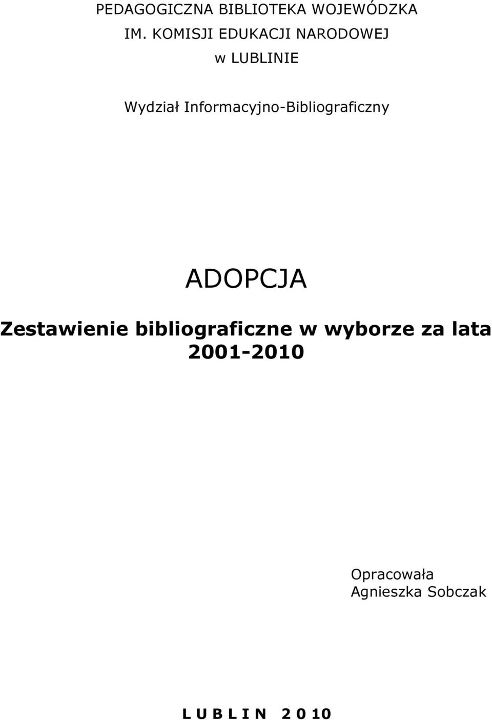 Informacyjno-Bibliograficzny ADOPCJA Zestawienie