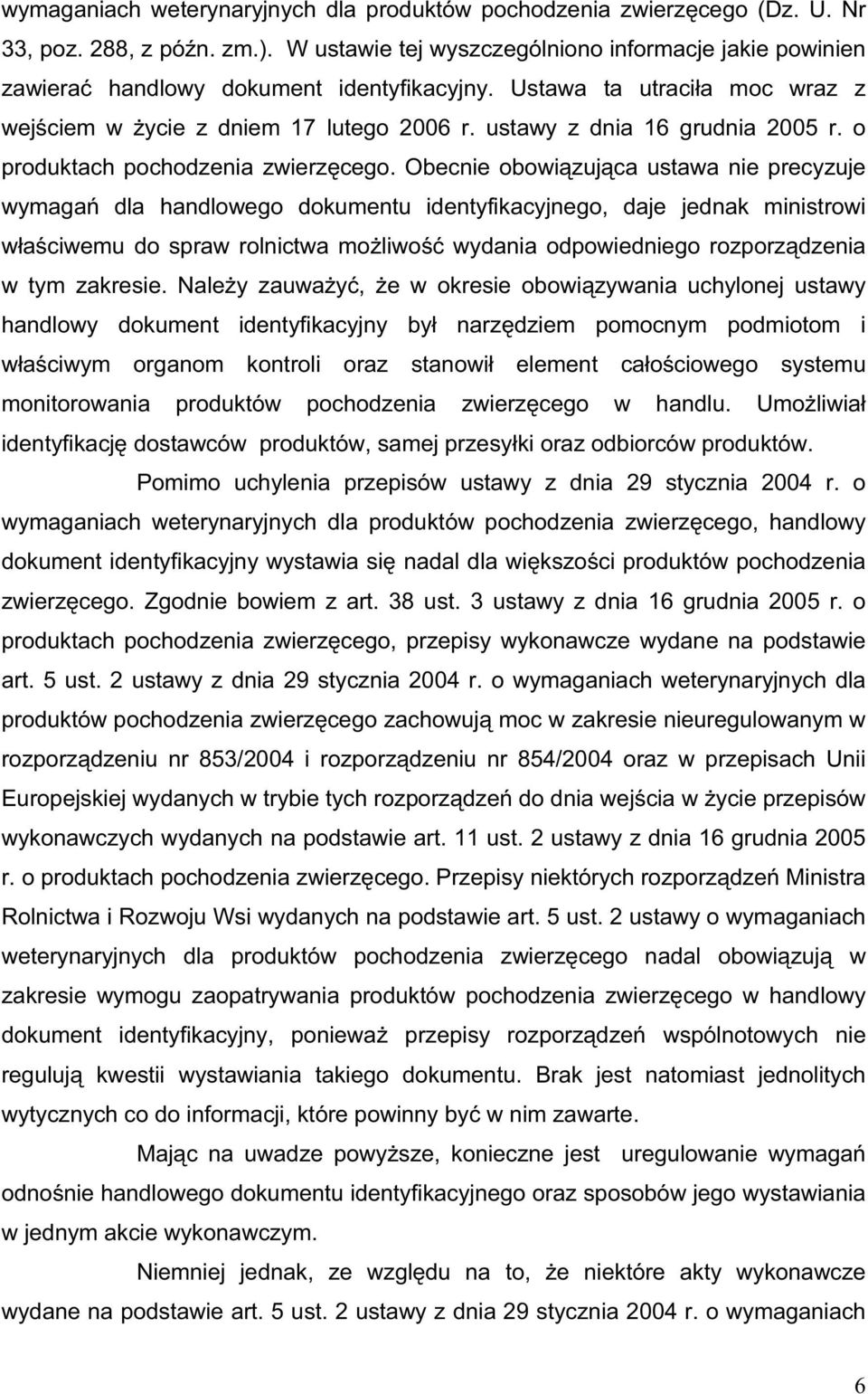 ustawy z dnia 16 grudnia 2005 r. o produktach pochodzenia zwierz cego.