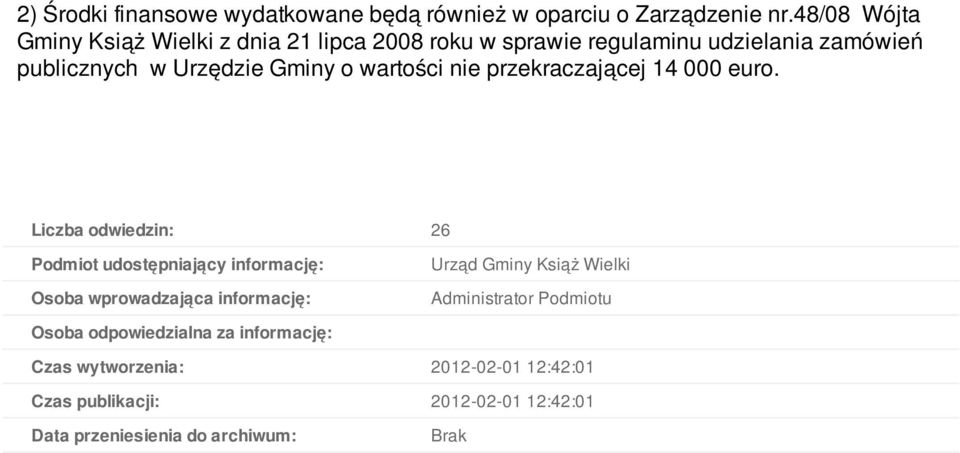 wartości nie przekraczającej 14 000 euro.