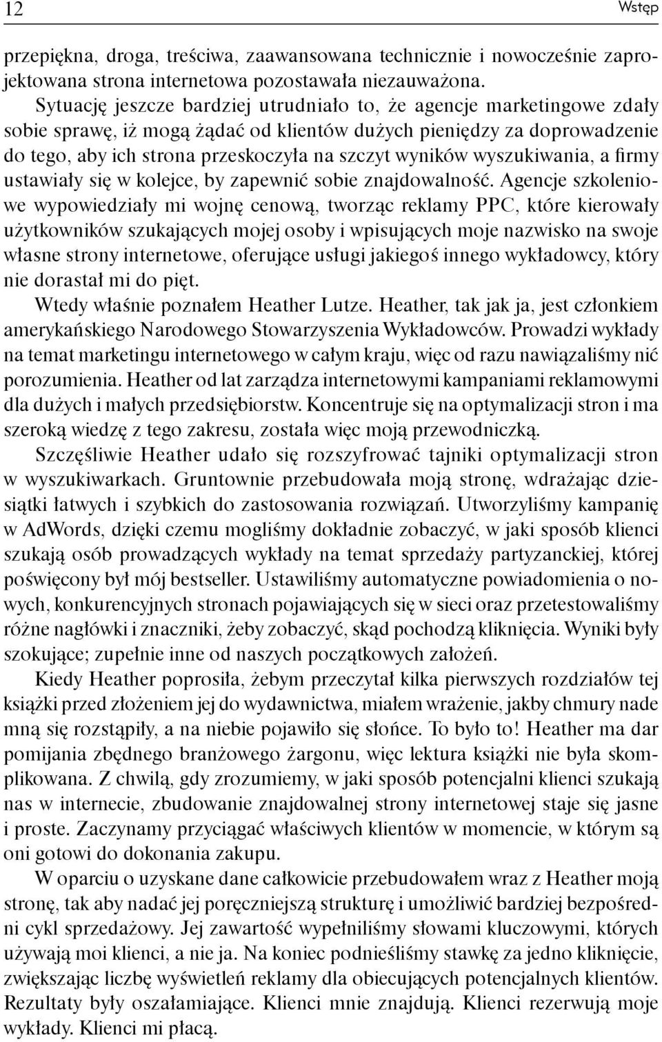 wyszukiwania, a firmy ustawiały się w kolejce, by zapewnić sobie znajdowalność.