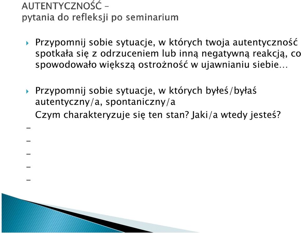 w ujawnianiu siebie Przypomnij sobie sytuacje, w których byłeś/byłaś