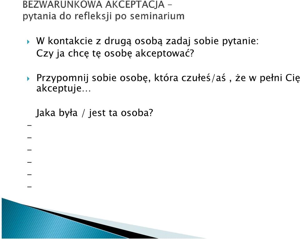 Przypomnij sobie osobę, która czułeś/aś,