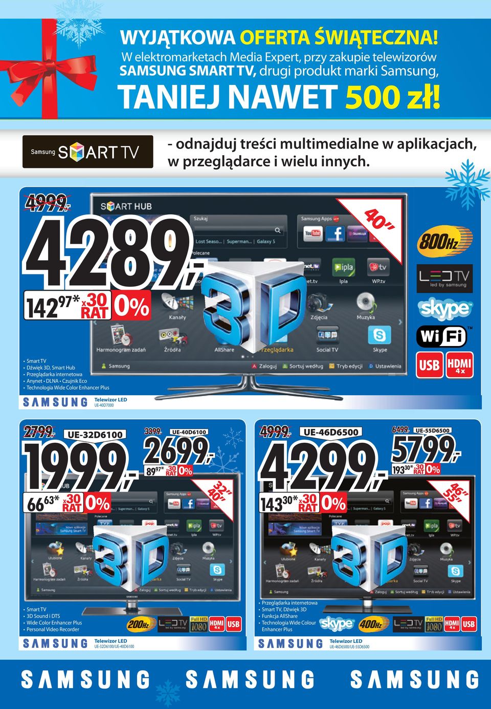 4289, 4999, 142 40 Smart TV Dźwięk 3D, Smart Hub Przeglądarka internetowa nynet DLN Czujnik Eco Technologia Wide Color Enhancer Plus Telewizor LED UE-40D7000 4 x 2799, 1999, 2699, 4299, 66