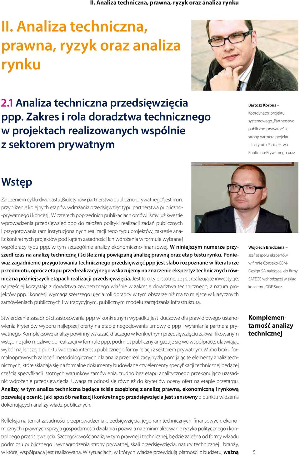 projektu Instytutu Partnerstwa Publiczno-Prywatnego oraz Wstęp Założeniem cyklu dwunastu Biuletynów partnerstwa publiczno-prywatnego jest m.in.