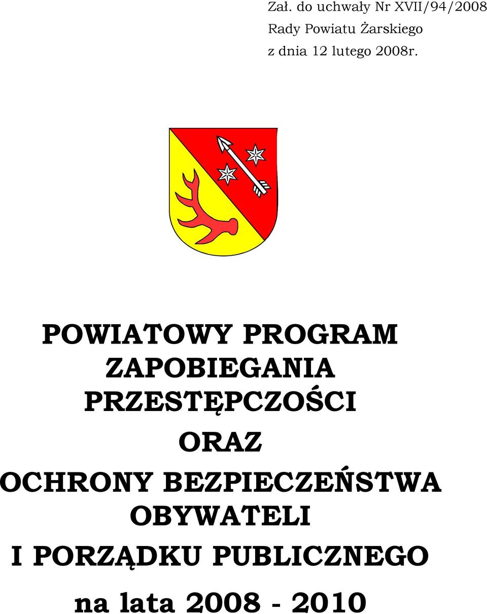 POWIATOWY PROGRAM ZAPOBIEGANIA PRZESTĘPCZOŚCI ORAZ